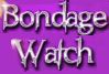 Bondage Watch